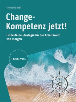 Change-Kompetenz jetzt! (eBook, ePUB) - Uphoff, Everhard