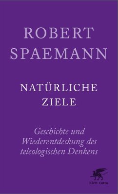 Natürliche Ziele (eBook, ePUB) - Spaemann, Robert; Löw, Reinhard
