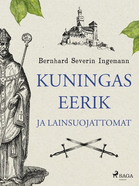 Kuningas Eerik ja lainsuojattomat (eBook, ePUB)
