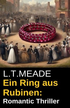 Ein Ring aus Rubinen: Romantic Thriller (eBook, ePUB) Cover Ein Ring aus Rubinen: Romantic Thriller (eBook, ePUB)