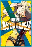 Go! Go! Loser Ranger! 02 (eBook, ePUB)
