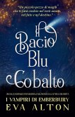 Il Bacio Blu Cobalto: Un dolce romanzo paranormale nel mondo di La Strega Smarrita (I Vampiri di Emberbury, #0) (eBook, ePUB)