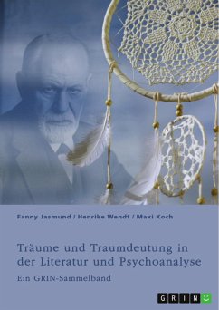 Träume und Traumdeutung in der Literatur und Psychoanalyse (eBook, PDF)