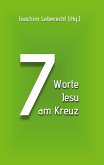 7 Worte Jesu am Kreuz (eBook, ePUB)