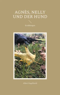 Agnès, Nelly und der Hund (eBook, ePUB) - Engelhardt, Albert