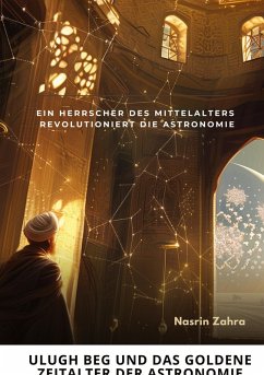 Cover Ulugh Beg und das goldene Zeitalter der Astronomie