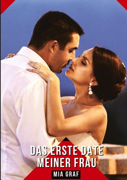Das erste Date meiner Frau Das erste Date meiner Frau