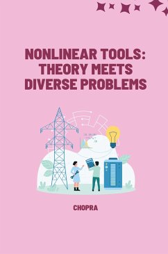 Nonlinear Tools: Theory Meets Diverse Problems - Chopra