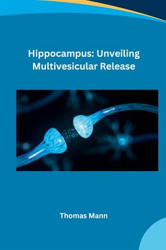 Hippocampus: Unveiling Multivesicular Release - Nicholas