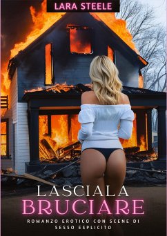 Lasciala Bruciare - Steele, Lara