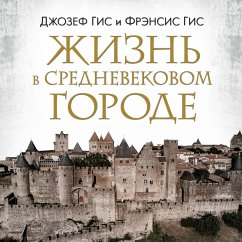 Life in a Medieval City (MP3-Download) - Gis, Frensis; Gis, Dzhozef