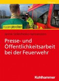 Presse- und Öffentlichkeitsarbeit bei der Feuerwehr (eBook, PDF)