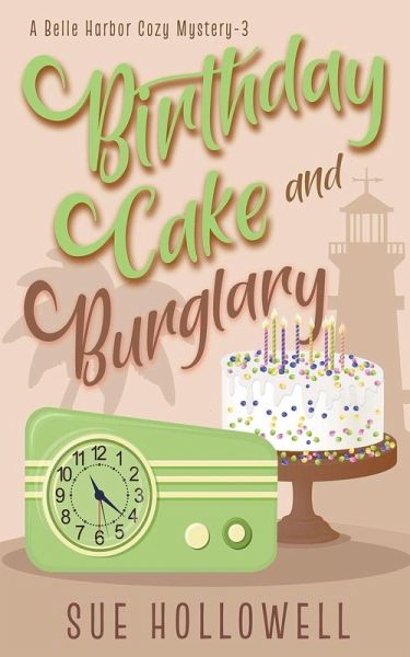 Birthday Cake and Burglary Birthday Cake and Burglary