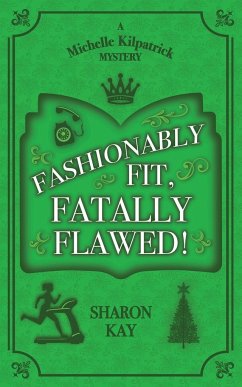 Fashionably Fit, Fatally Flawed - Kay, Sharon