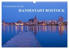 Unterwegs in der Hansestadt Rostock (Wandkalender 2025 DIN A3 quer), CALVENDO Monatskalender