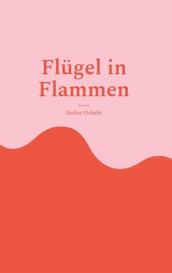 Flügel in Flammen - Osbahr, Stefan