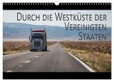Durch die Westküste der Vereinigten Staaten (Wandkalender 2025 DIN A3 quer), CALVENDO Monatskalender Durch die Westküste der Vereinigten Staaten (Wandkalender 2025 DIN A3 quer), CALVENDO Monatskalender