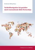 Fachkräftemigration fair gestalten durch transnationale Skills Partnerships