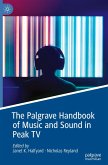 The Palgrave Handbook of Music and Sound in Peak TV The Palgrave Handbook of Music and Sound in Peak TV