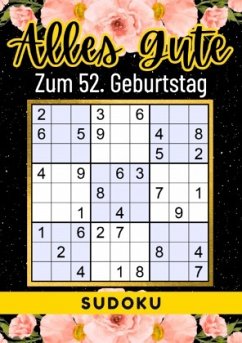 52 Geburtstag Geschenk   Alles Gute zum 52. Geburtstag - Sudoku - Verlag, Rätselly