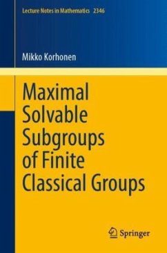 Maximal Solvable Subgroups of Finite Classical Groups - Korhonen, Mikko