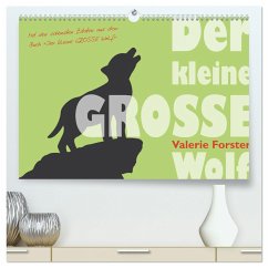 Der kleine GROSSE Wolf - Kalender (hochwertiger Premium Wandkalender 2025 DIN A2 quer), Kunstdruck in Hochglanz - Forster, Valerie
