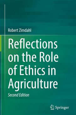 Reflections on the Role of Ethics in Agriculture - Zimdahl, Robert