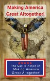 Making America Great Altogether - Call to Action (Making America Great Altogether!, #2) (eBook, ePUB)