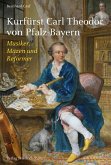 Kurfürst Carl Theodor von Pfalz-Bayern (eBook, PDF)