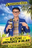 Achtung: Handwerker im Urlaub (eBook, ePUB)