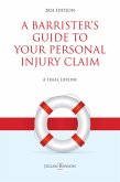 A Barrister's Guide to Your Personal Injury Claim (eBook, ePUB)