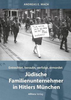 Jüdische Familienunternehmer in Hitlers München - Mach, Andreas E.
