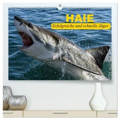 Haie. Erfolgreiche und schnelle Jäger (hochwertiger Premium Wandkalender 2025 DIN A2 quer), Kunstdruck in Hochglanz - Stanzer, Elisabeth