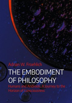 The Embodiment of Philosophy - Froehlich, Adrian W.