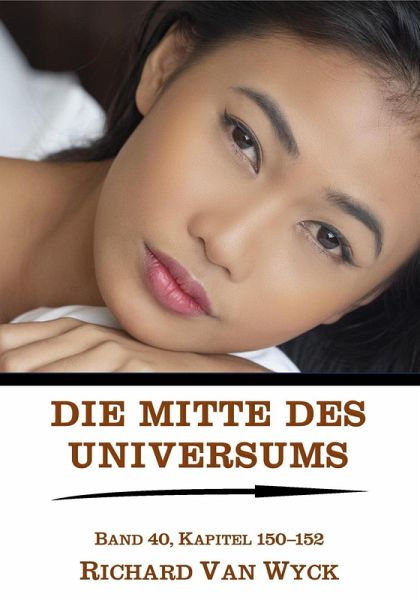 Die Mitte des Universums: Band 40, Kapitel 150-152 (eBook, ePUB)