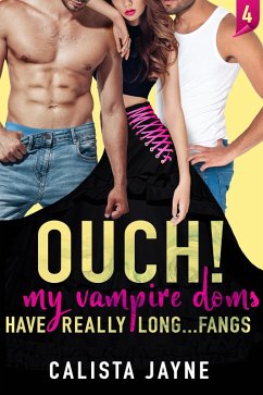 Cover Ouch! My Vampire Doms Have Really Long...Fangs (eBook, ePUB)