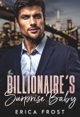 The Billionaire's Surprise Baby (eBook, ePUB)