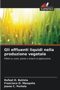 Gli effluenti liquidi nella produzione vegetale - Batista, Rafael O.;Mesquita, Francisco O.;Portela, Jeane C.