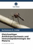 Gleichzeitiger Antikörpernachweis und Immunoepidemiologie der Malaria