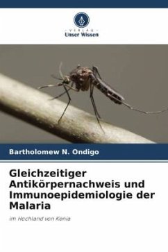 Gleichzeitiger Antikörpernachweis und Immunoepidemiologie der Malaria - Ondigo, Bartholomew N.