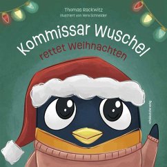 Kommissar Wuschel rettet Weihnachten - Rackwitz, Thomas