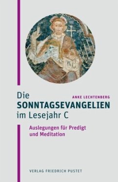 Die Sonntagsevangelien im Lesejahr C - Lechtenberg, Anke