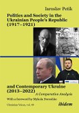 Politics and Society in the Ukrainian People¿s Republic (1917¿1921) and Contemporary Ukraine (2013¿2022)