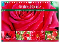 Roter Glanz Blütenpracht (Wandkalender 2025 DIN A4 quer), CALVENDO Monatskalender