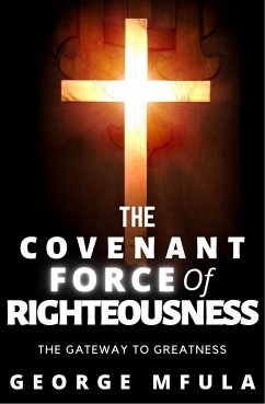 Cover The Covenant Force of Righteousness (eBook, ePUB)