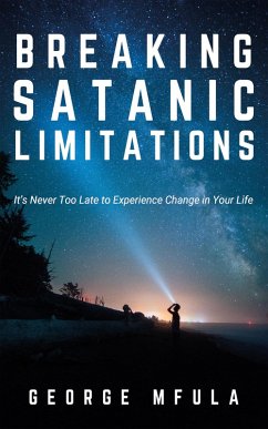 Breaking Satanic Limitations (eBook, ePUB) - Mfula, George