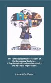 The Pathological Manifestations of Contemporary Societies: a Psychological Study on Immaturity and its Social Implications. (eBook, ePUB)