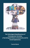 The Pathological Manifestations of Contemporary Societies: a Psychological Study on Immaturity and its Social Implications. (eBook, ePUB)