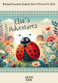 Elsa's Adventures: Bilingual Swedish-English Short Stories for Kids (eBook, ePUB)