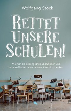 Rettet unsere Schulen - Stock, Wolfgang